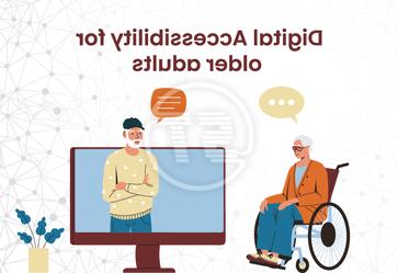 Digital Accessibility for older adults 